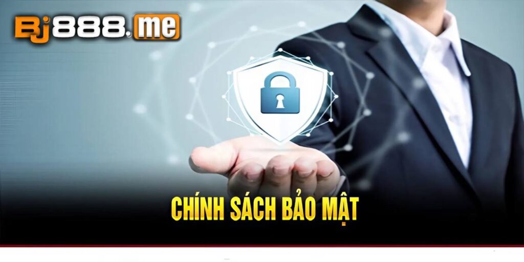 chính sách bảo mật bj88 